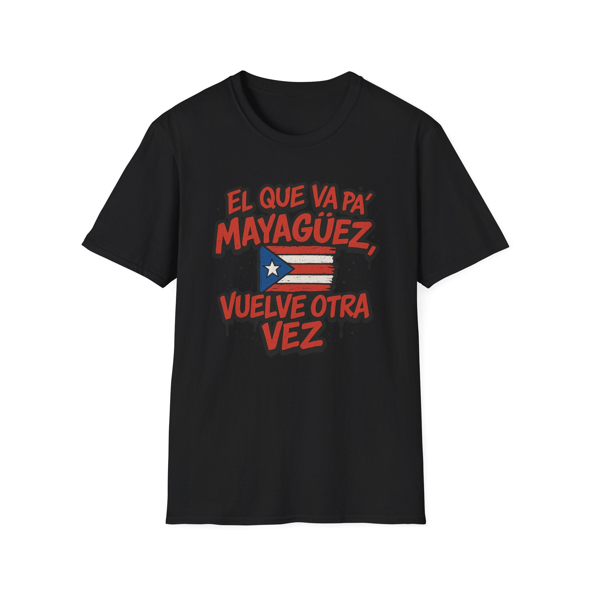 T‑Shirt — "El que va pa' Mayagüez vuelve otra vez" Puerto Rico Flag Tee