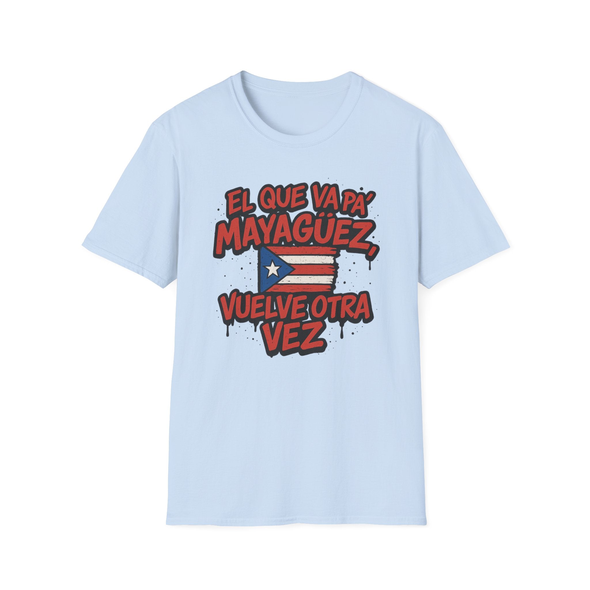 T‑Shirt — "El que va pa' Mayagüez vuelve otra vez" Puerto Rico Flag Tee