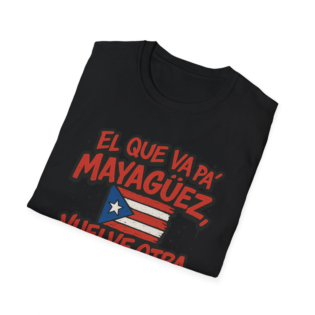 T‑Shirt — "El que va pa' Mayagüez vuelve otra vez" Puerto Rico Flag Tee